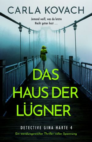 [Gina Harte 04] • Das Haus der Lügner